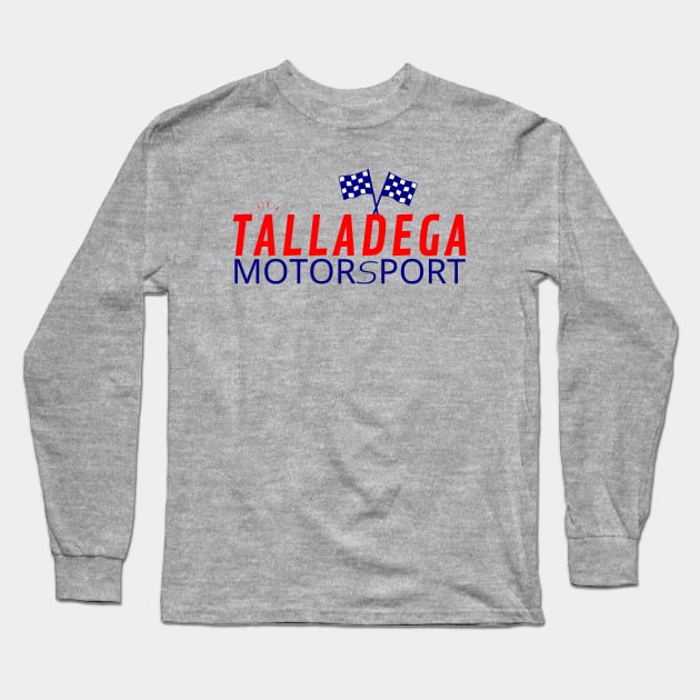 Talladega motorsport racing graphic design Long Sleeve T-Shirt by GearGlide Outfitters